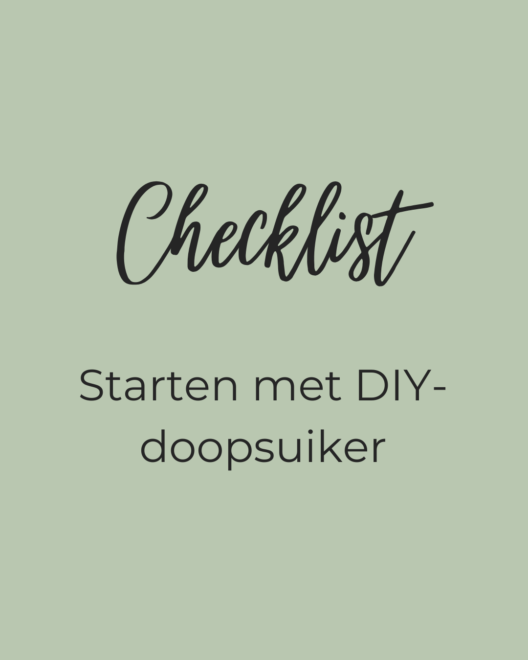 Starten met DIY-doopsuiker: Checklist!